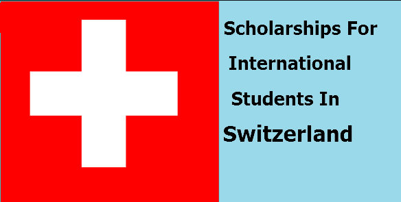 Scholarships For International Students In Switzerland